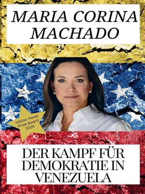 Maria Corina Machado und Der Kampf für Demokratie in Venezuela - ebook